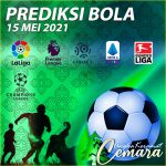 PREDIKSI BOLA PARLAY 15 MEI 2021