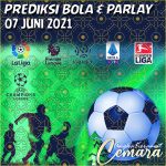 PREDIKSI BOLA PARLAY 08 JUNI 2021